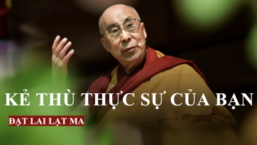KẺ THÙ THỰC SỰ CỦA BẠN